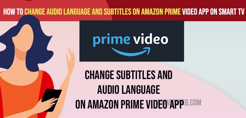 How To Change Audio Language And Subtitles On Amazon Prime Video App On