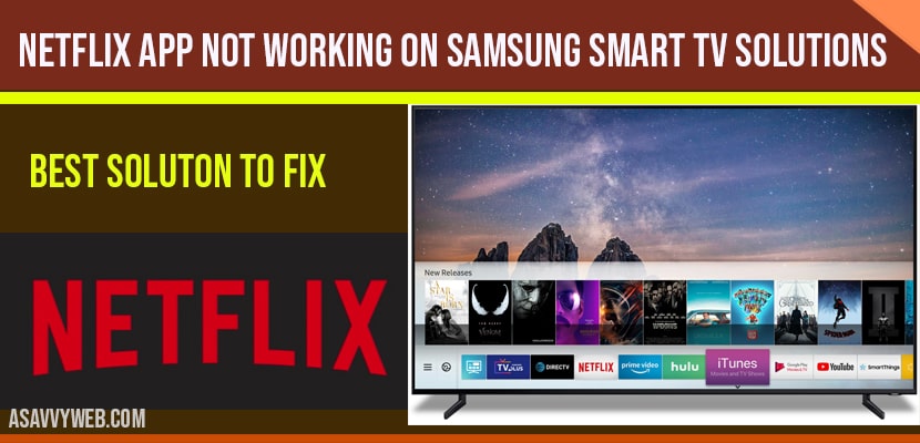 Netflix App Not working on Samsung Smart tv Solutions - A ...