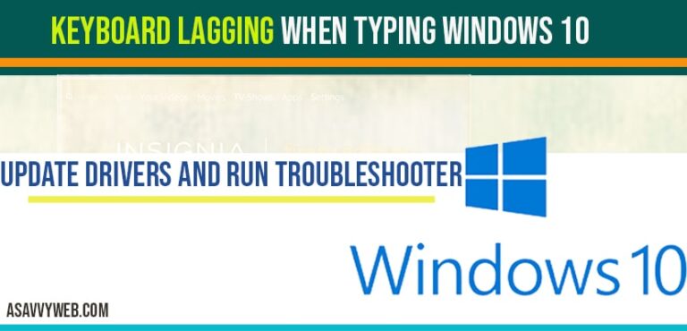 Keyboard Lagging when typing windows 10 - A Savvy Web