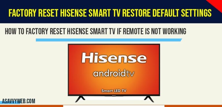 Factory Reset Hisense Smart tv Restore Default Settings - A Savvy Web