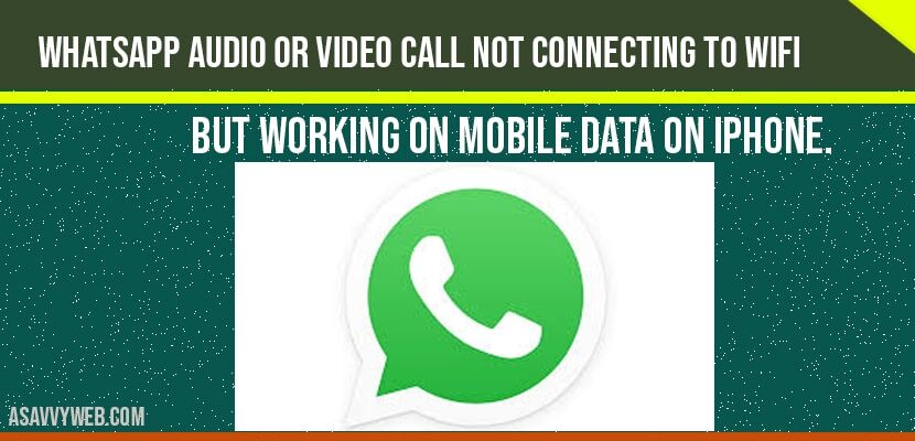 whatsapp video call not connecting iphone