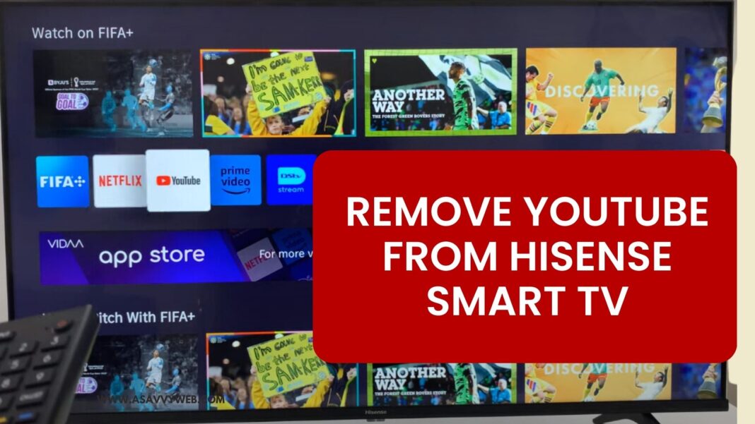 Remove YouTube from Hisense Smart TV